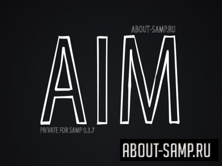 Новый приватный AIM для SAMP 0.3.7 от Дипсайза